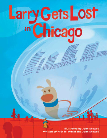 Larry Gets Lost in Chicago by John Skewes and Michael Mullin