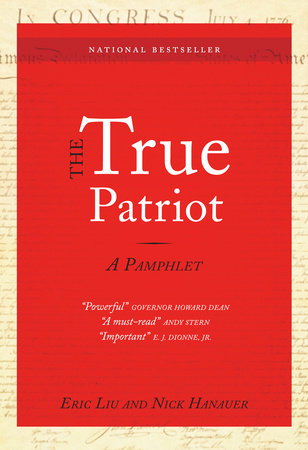 The True Patriot by Eric Liu and Nick Hanauer