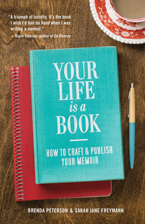 Your Life is a Book by Brenda Peterson and Sarah Jane Freymann