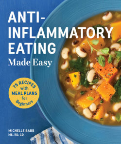 Anti-Inflammatory Eating Made Easy