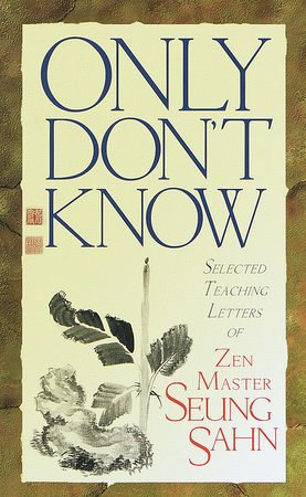 Only Don't Know by Zen Master Seung Sahn