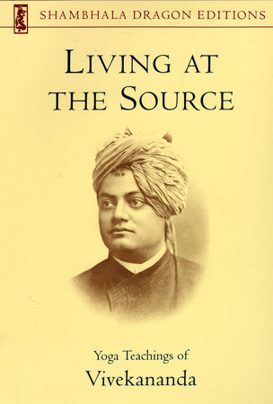 Living at the Source by Vivekananda Foundation