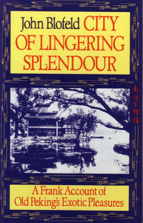 City of Lingering Splendor by John Blofeld