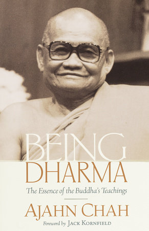 Being Dharma by Ajahn Chah