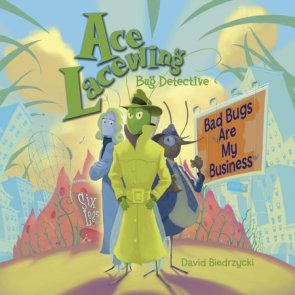 Ace Lacewing, Bug Detective: Bad Bugs Are My Business