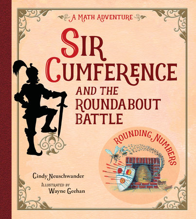 Sir Cumference and the Roundabout Battle by Cindy Neuschwander