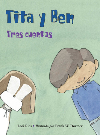 Tita y Ben (Spanish Edition) by Lori Ries