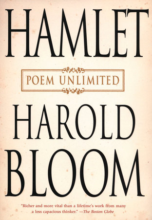Hamlet: Poem Unlimited by Harold Bloom