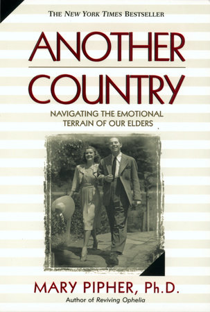 Another Country by Mary Pipher, PhD