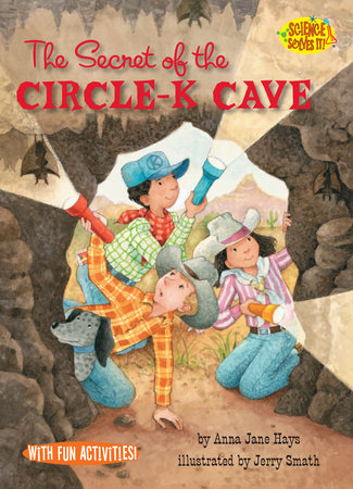 The Secret of the Circle-K Cave by Anna Jane Hays