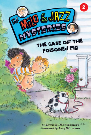 The Case of the Poisoned Pig (Book 2) by Lewis B. Montgomery