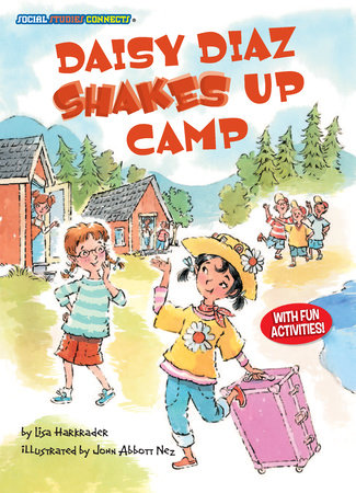 Daisy Diaz Shakes Up Camp by Lisa Harkrader; illustrated by John Nez