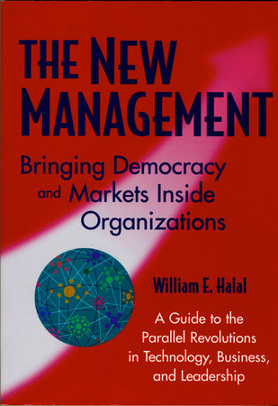 The New Management by William E. Halal