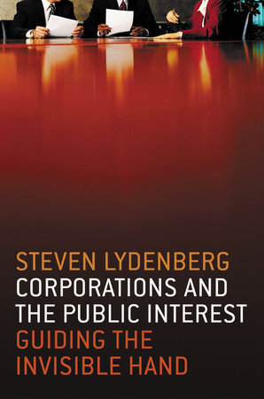Corporations and the Public Interest by Steven Lydenberg
