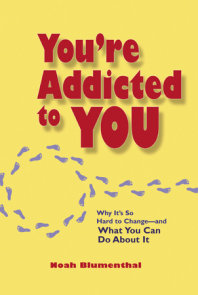 You're Addicted to You
