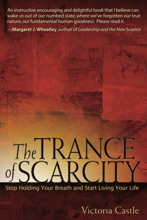 The Trance of Scarcity by Victoria Castle