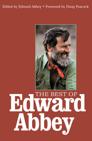 The Best of Edward Abbey by 