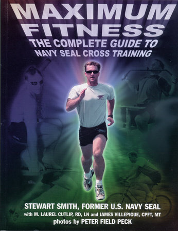 Maximum Fitness by Stewart Smith, USN (SEAL)