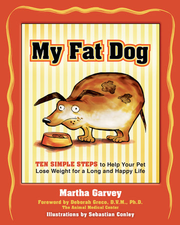 My Fat Dog by Martha Garvey
