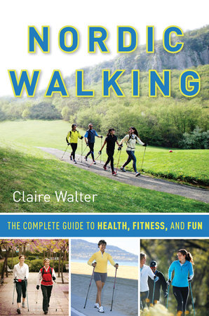 Nordic Walking by Claire Walter