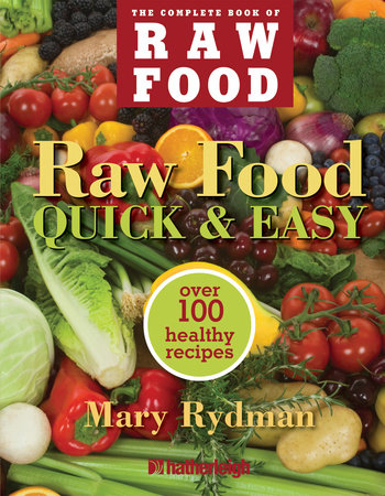 Raw Food Quick & Easy by Mary Rydman