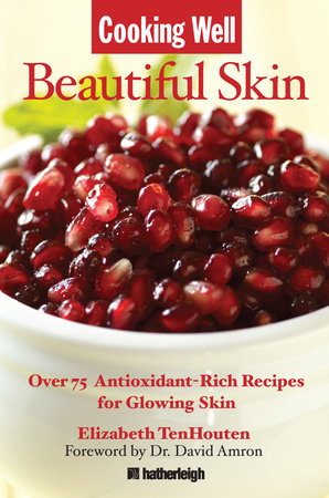 Cooking Well: Beautiful Skin by Elizabeth TenHouten