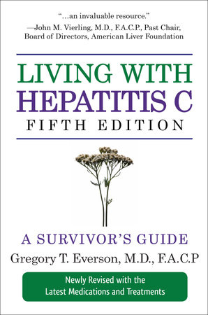 Living with Hepatitis C, Fifth Edition by Gregory T Everson, MD, FACP