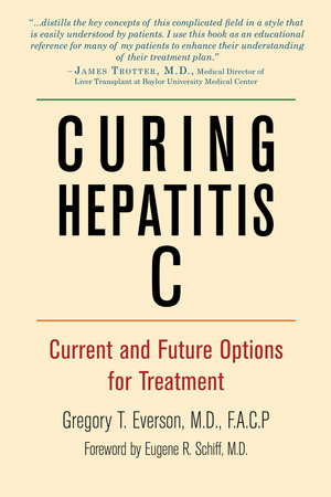 Curing Hepatitis C by Gregory T. Everson
