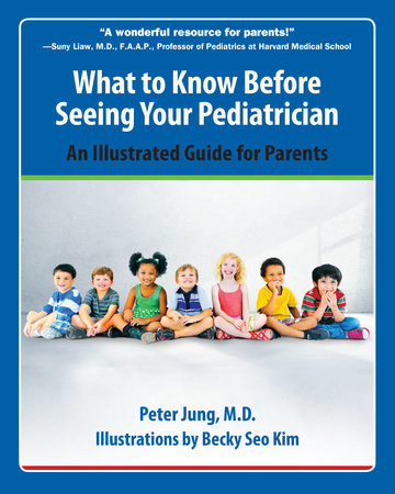 What to Know Before Seeing Your Pediatrician by Peter Jung