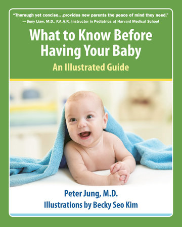 What to Know Before Having Your Baby by Peter Jung