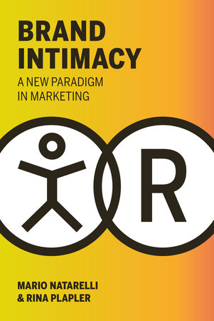 Brand Intimacy by Mario Natarelli and Rina Plapler