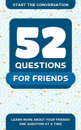52 Questions for Friends by Travis Hellstrom