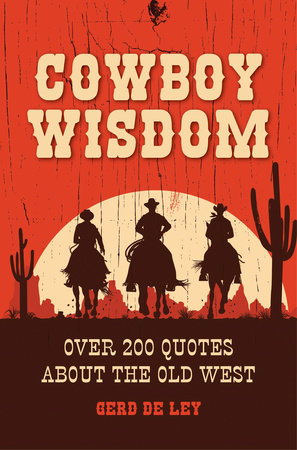 Cowboy Wisdom by 
