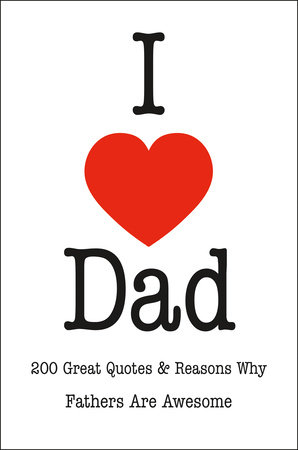 I Love Dad by Jackie Corley