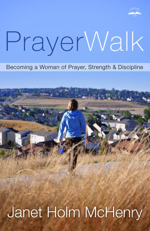 PrayerWalk by Janet Holm McHenry