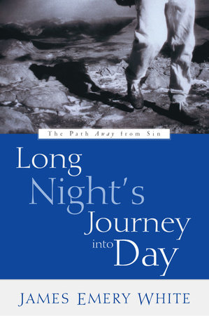 Long Night's Journey into Day by James Emery White