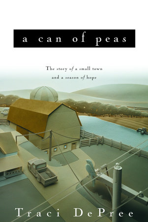 A Can of Peas by Traci DePree