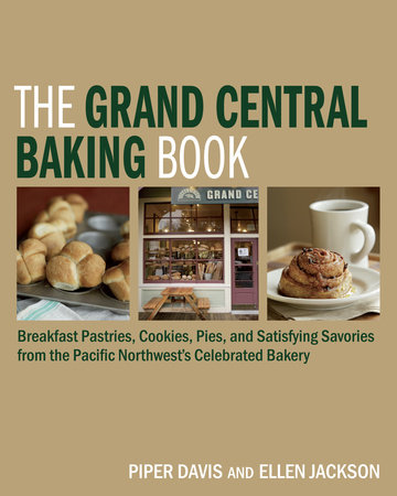 The Grand Central Baking Book by Piper Davis and Ellen Jackson