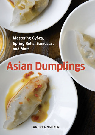 Asian Dumplings by Andrea Nguyen