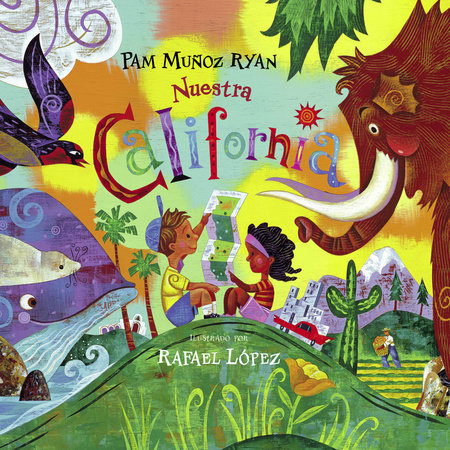 Nuestra California (Spanish Edition) by Pam Muñoz Ryan