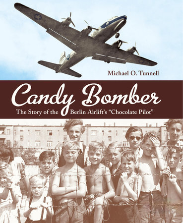 Candy Bomber by Michael O. Tunnell