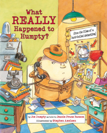 What Really Happened to Humpty? by Jeanie Franz Ransom