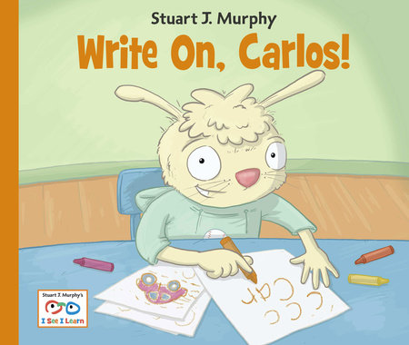 Write On, Carlos! by Stuart J. Murphy