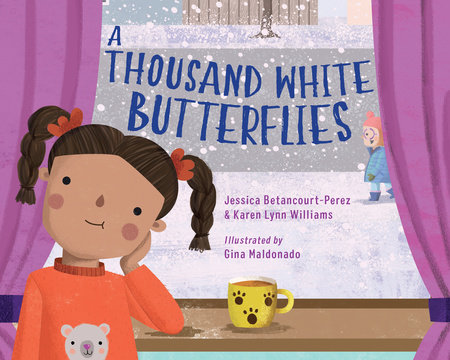 A Thousand White Butterflies by Jessica Betancourt-Perez and Karen Lynn Williams