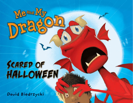 Me and My Dragon: Scared of Halloween by David Biedrzycki (Author/Illustrator)