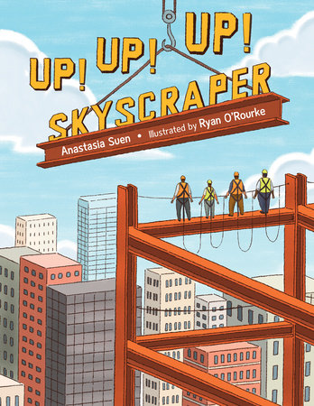 Up! Up! Up! Skyscraper by Anastasia Suen