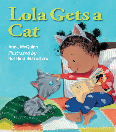 Lola Gets a Cat by Anna McQuinn