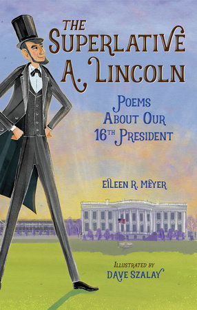 The Superlative A. Lincoln by Eileen R. Meyer