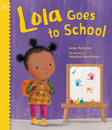 Lola Goes to School by Anna McQuinn