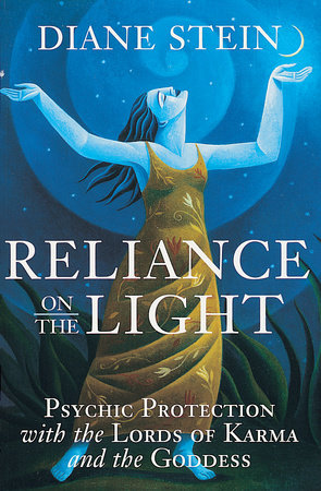 Reliance on the Light by Diane Stein